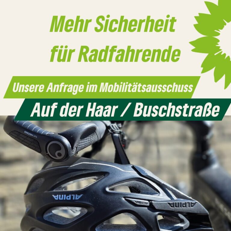 Auf der Haar / Buschstraße: Grüne Fraktion stellt Anfrage im Mobilitätsausschuss zur Verbesserung der Verkehrssituation